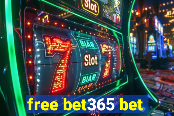 free bet365 bet