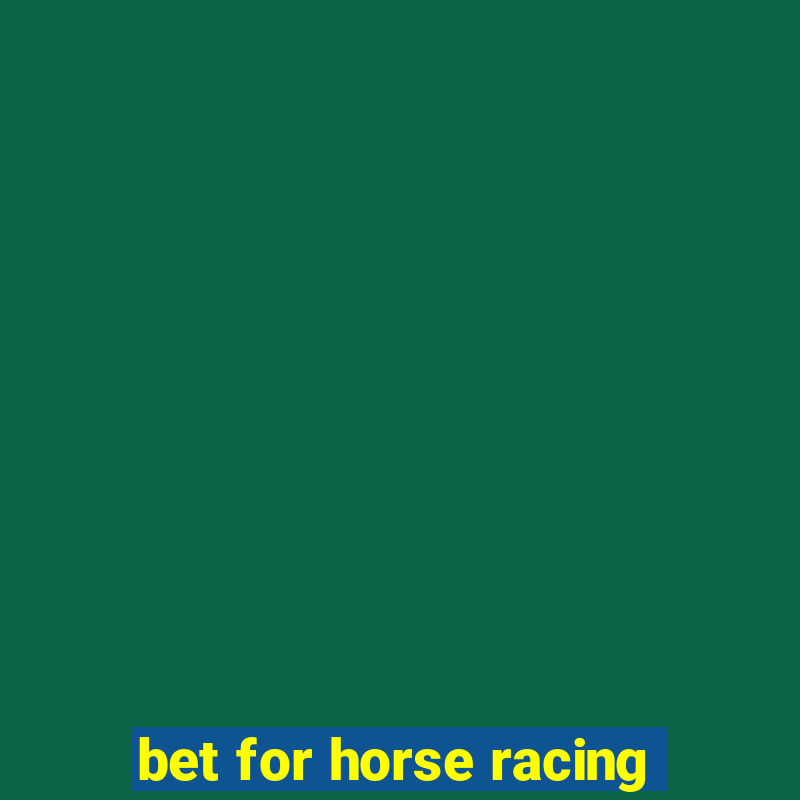 bet for horse racing