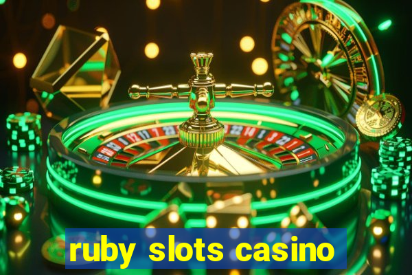 ruby slots casino