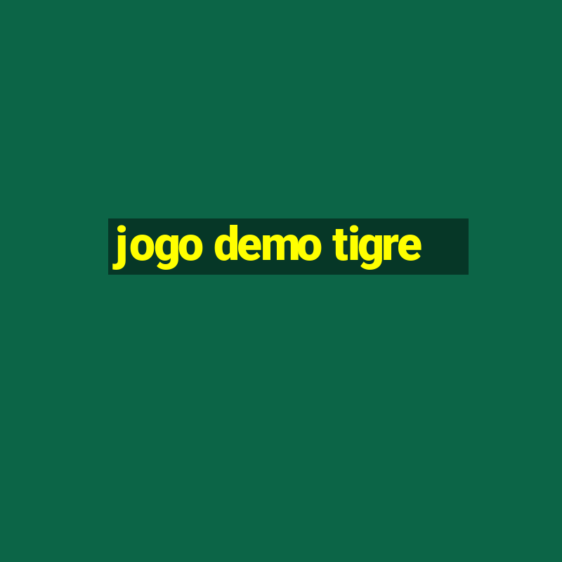 jogo demo tigre