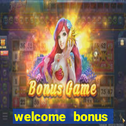 welcome bonus casino no deposit