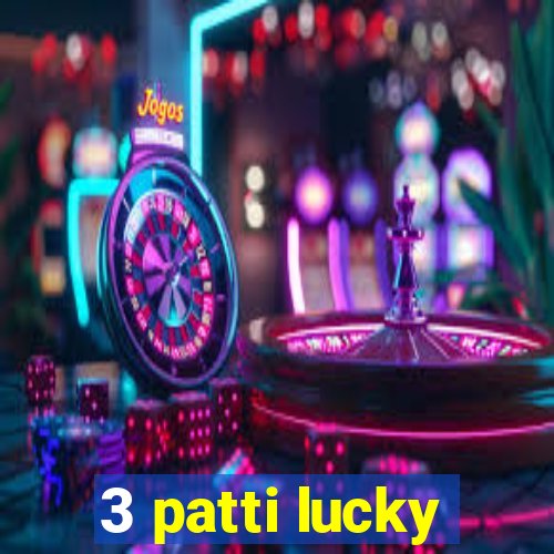 3 patti lucky