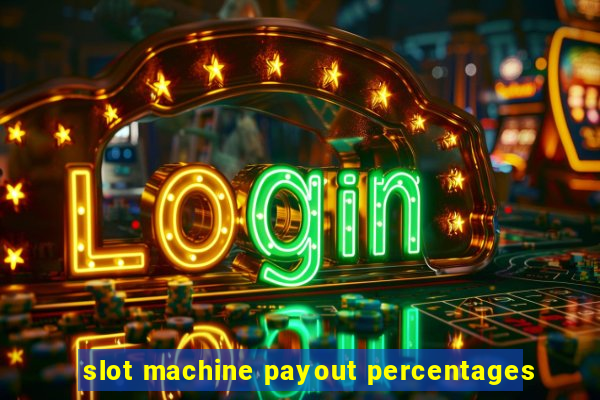 slot machine payout percentages