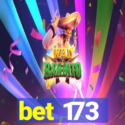 bet 173