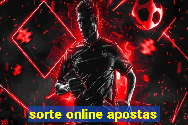 sorte online apostas