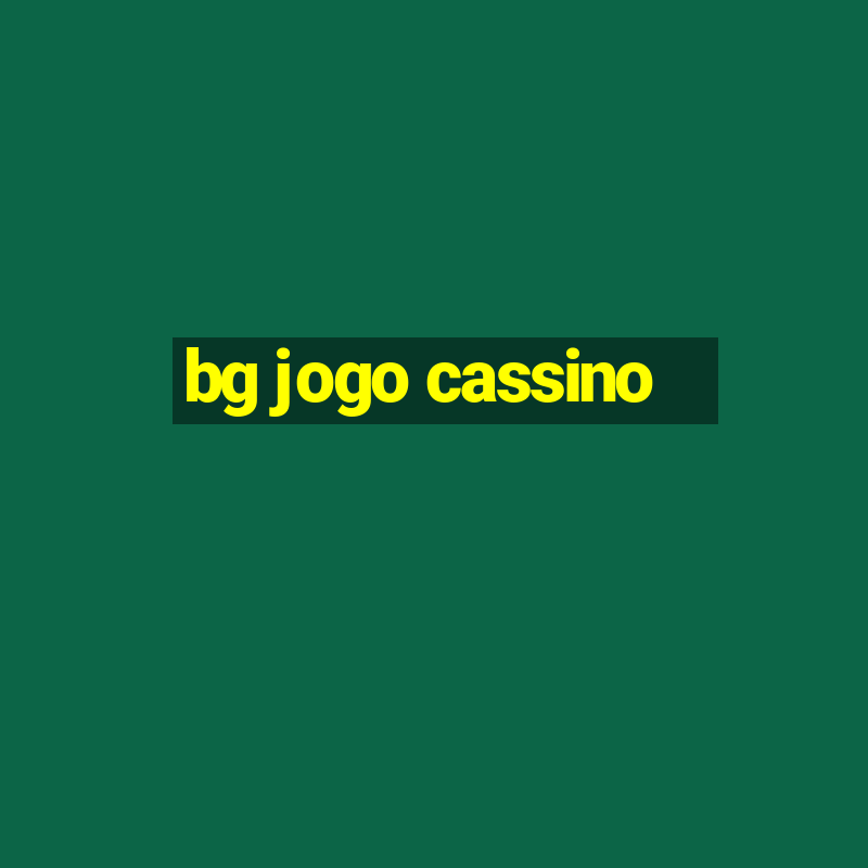 bg jogo cassino