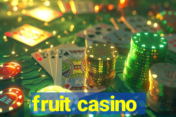 fruit casino