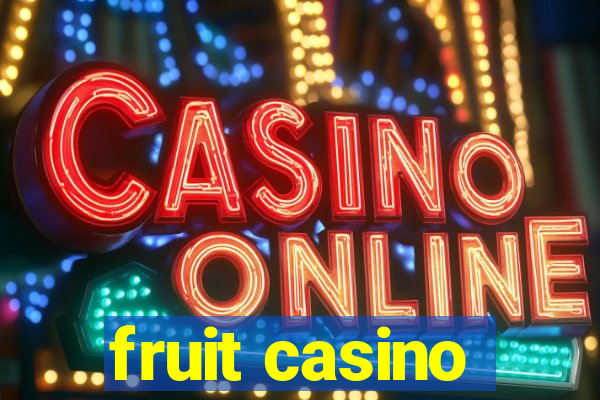 fruit casino