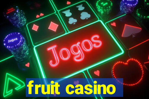 fruit casino