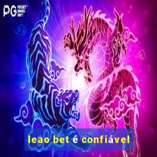 leao bet é confiável