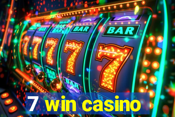 7 win casino