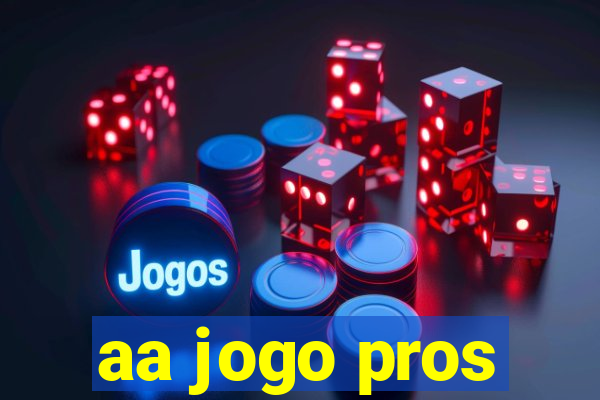 aa jogo pros