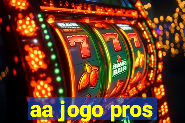 aa jogo pros