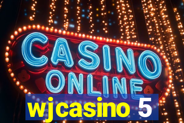 wjcasino 5