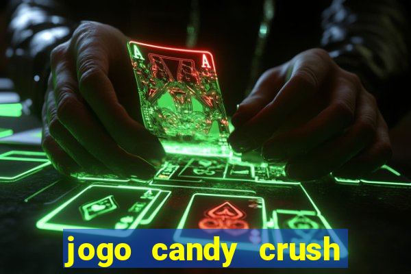 jogo candy crush saga no facebook