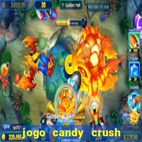 jogo candy crush saga no facebook