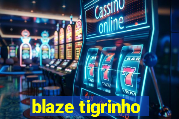 blaze tigrinho