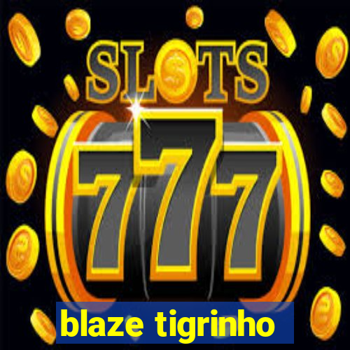 blaze tigrinho