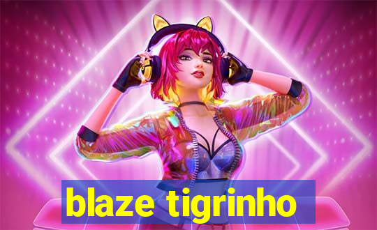 blaze tigrinho