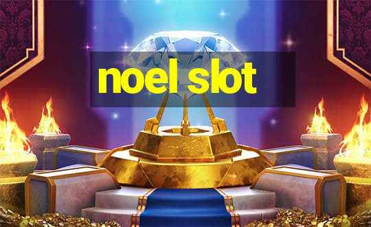 noel slot