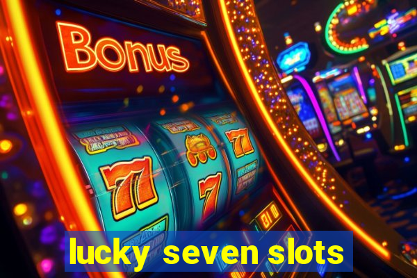 lucky seven slots