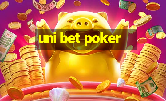 uni bet poker