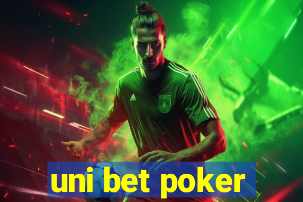 uni bet poker