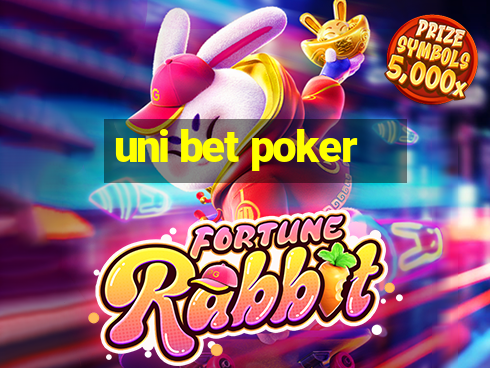 uni bet poker