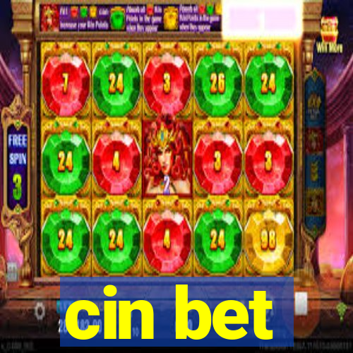 cin bet