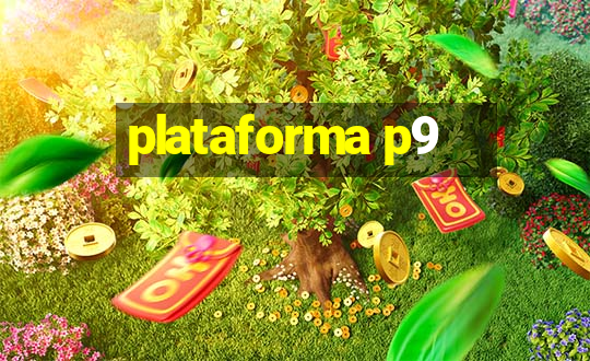 plataforma p9