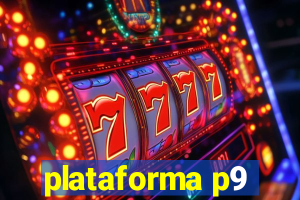 plataforma p9