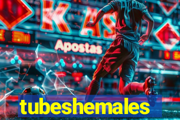 tubeshemales