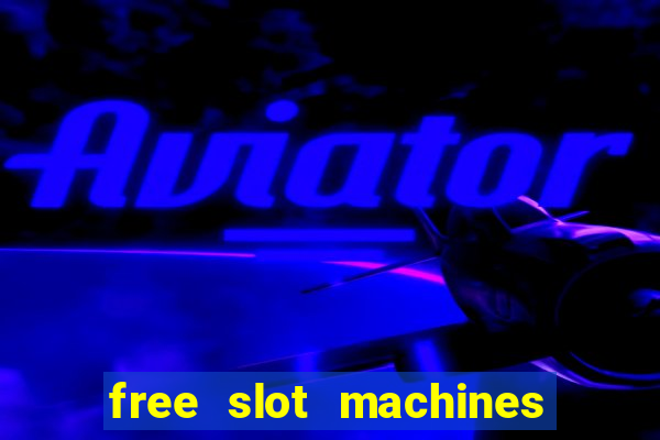 free slot machines no downloading