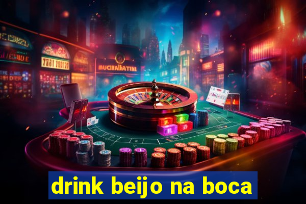 drink beijo na boca