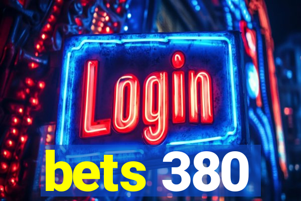 bets 380