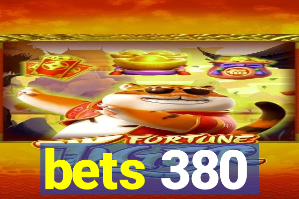 bets 380