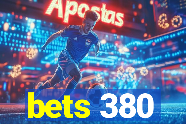 bets 380