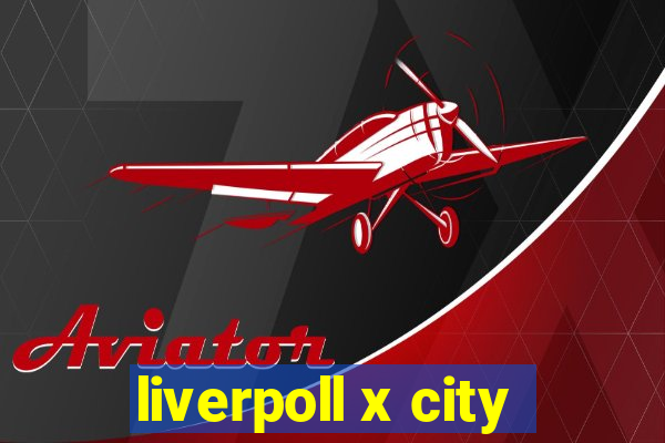 liverpoll x city