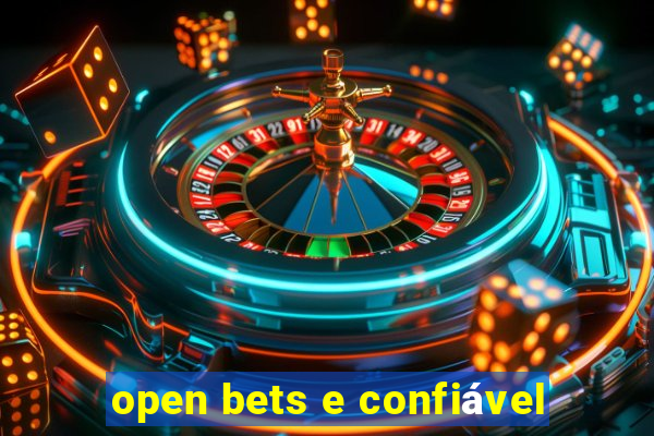 open bets e confiável