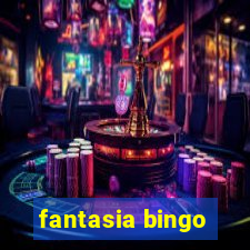 fantasia bingo