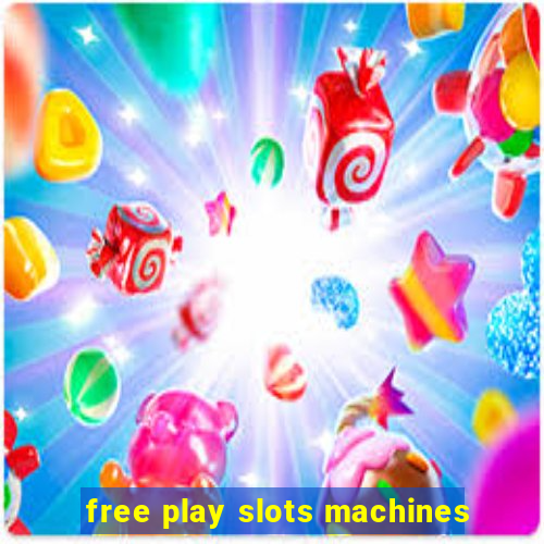 free play slots machines