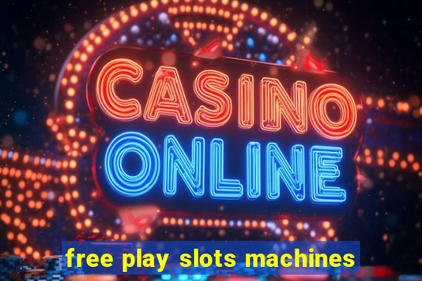 free play slots machines