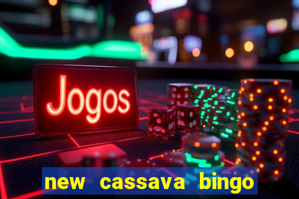 new cassava bingo sites 2022