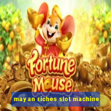 mayan riches slot machine