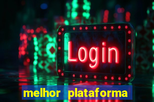 melhor plataforma de cassino online