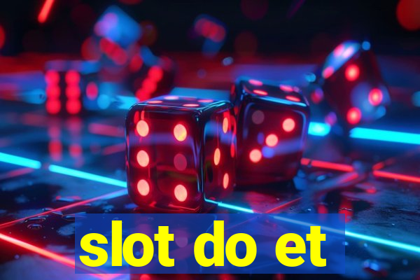 slot do et