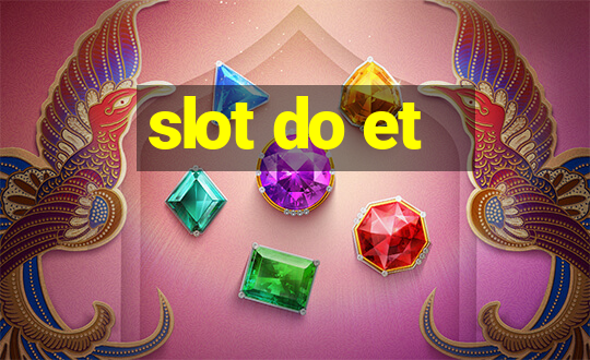 slot do et