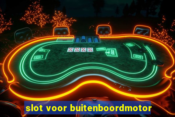 slot voor buitenboordmotor