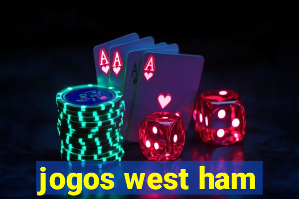 jogos west ham