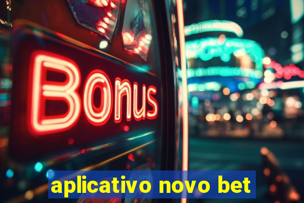 aplicativo novo bet